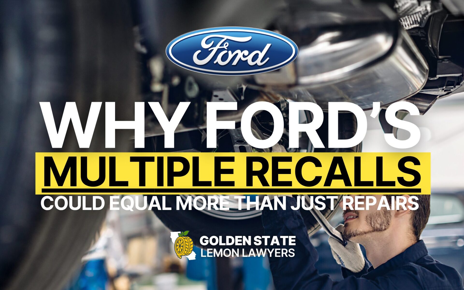 Why Ford’s Multiple Recalls Could Equal More Than Just Repairs